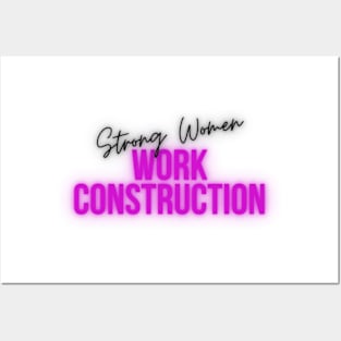 Strong Women Work Construction Posters and Art